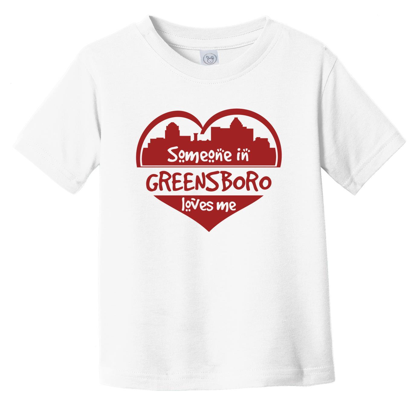 Someone in Greensboro Loves Me Greensboro North Carolina Skyline Heart Infant Toddler T-Shirt