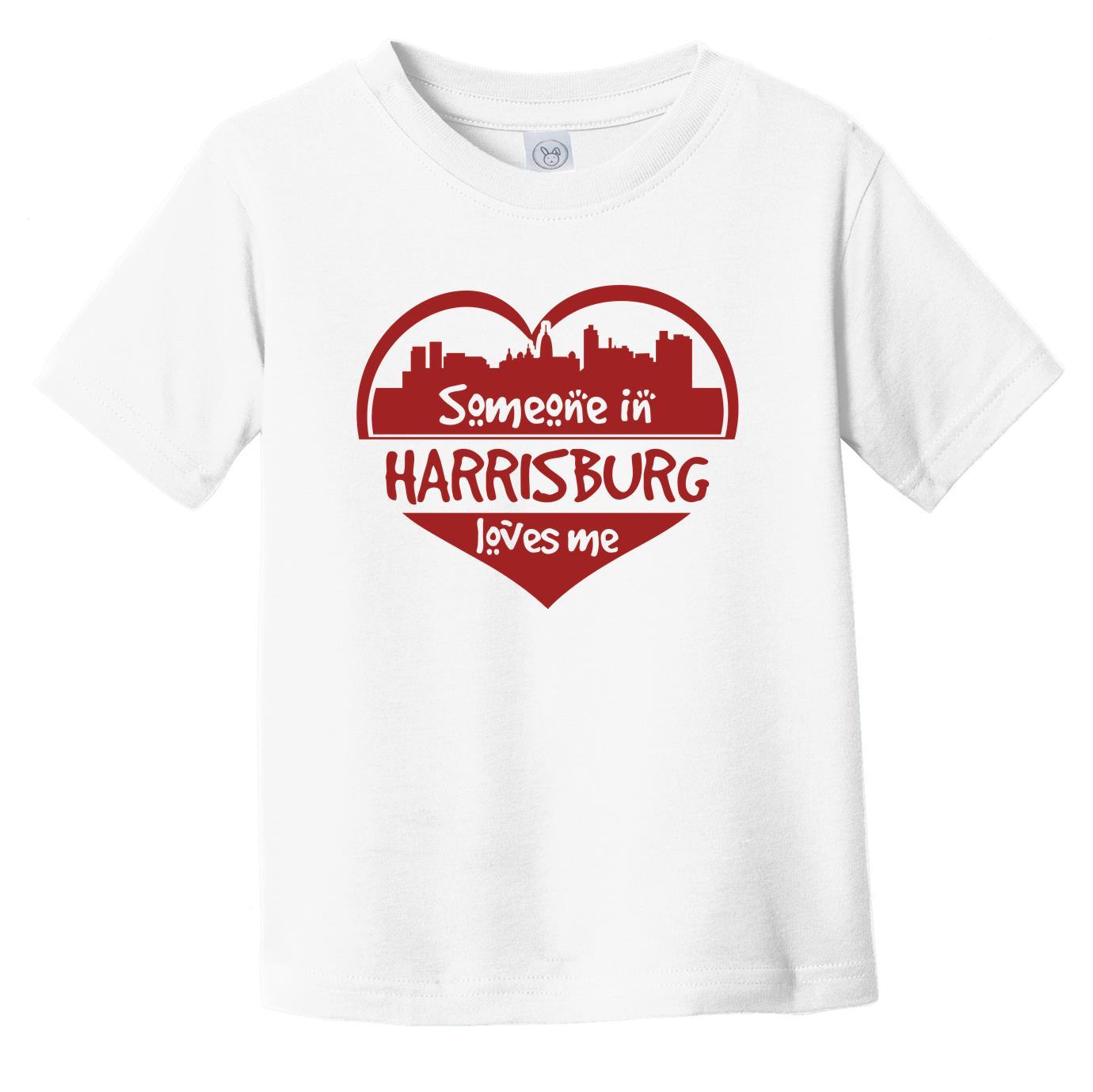 Someone in Harrisburg Loves Me Harrisburg Pennsylvania Skyline Heart Infant Toddler T-Shirt