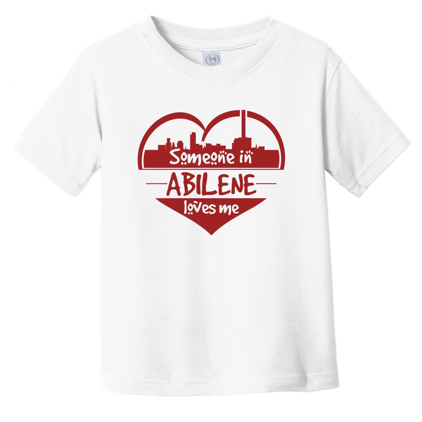 Someone in Abilene Loves Me Abilene Texas Skyline Heart Infant Toddler T-Shirt