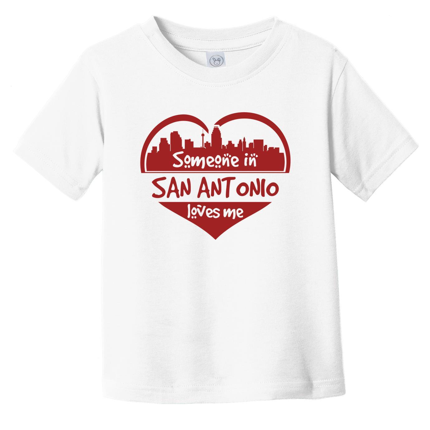 Someone in San Antonio Loves Me San Antonio Texas Skyline Heart Infant Toddler T-Shirt