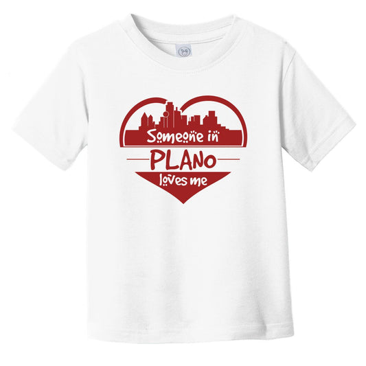 Someone in Plano Loves Me Plano Texas Skyline Heart Infant Toddler T-Shirt