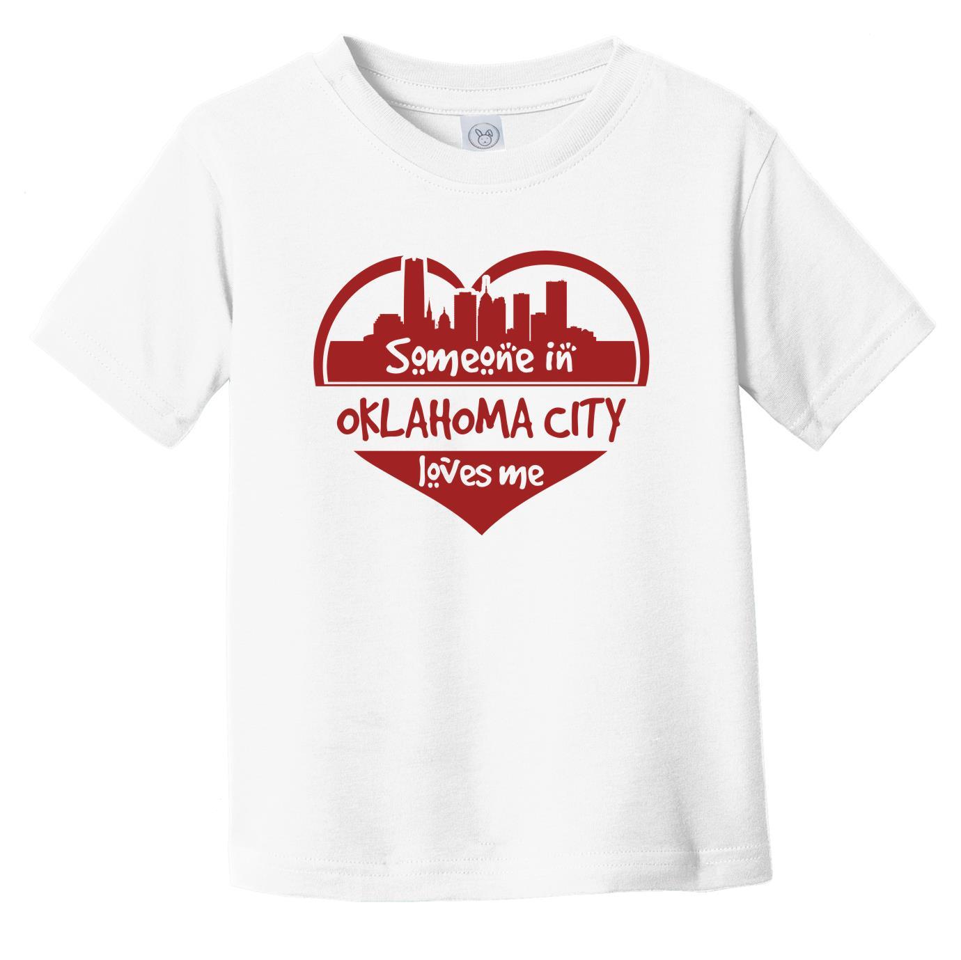 Someone in Oklahoma City Loves Me Oklahoma City Skyline Heart Infant Toddler T-Shirt