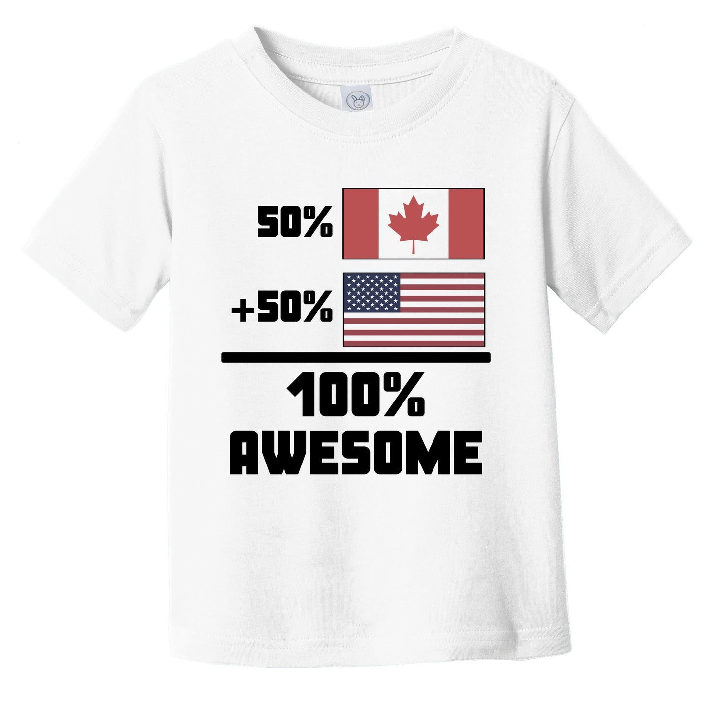 50% Canadian 50% American 100% Awesome Funny Flag Infant Toddler T-Shirt