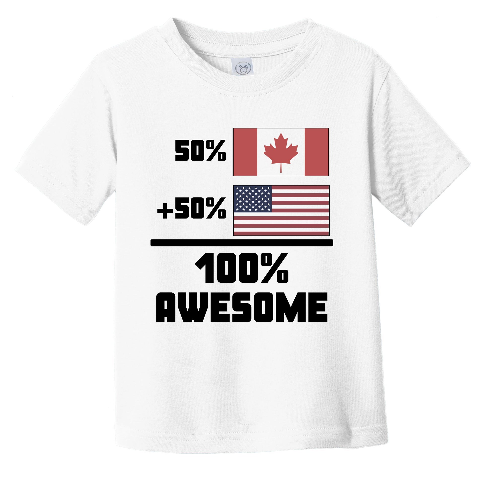 50% Canadian 50% American 100% Awesome Funny Flag Infant Toddler T-Shirt