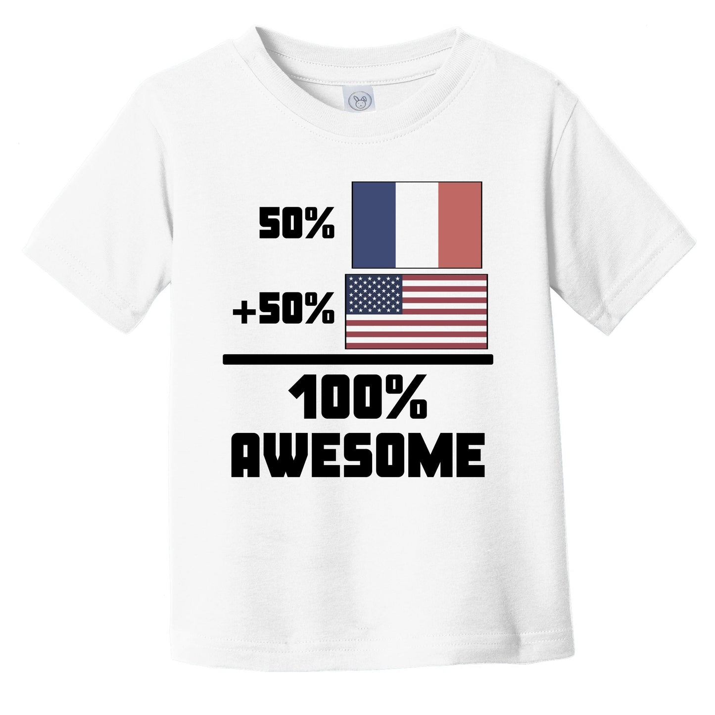 50% French 50% American 100% Awesome Funny Flag Infant Toddler T-Shirt
