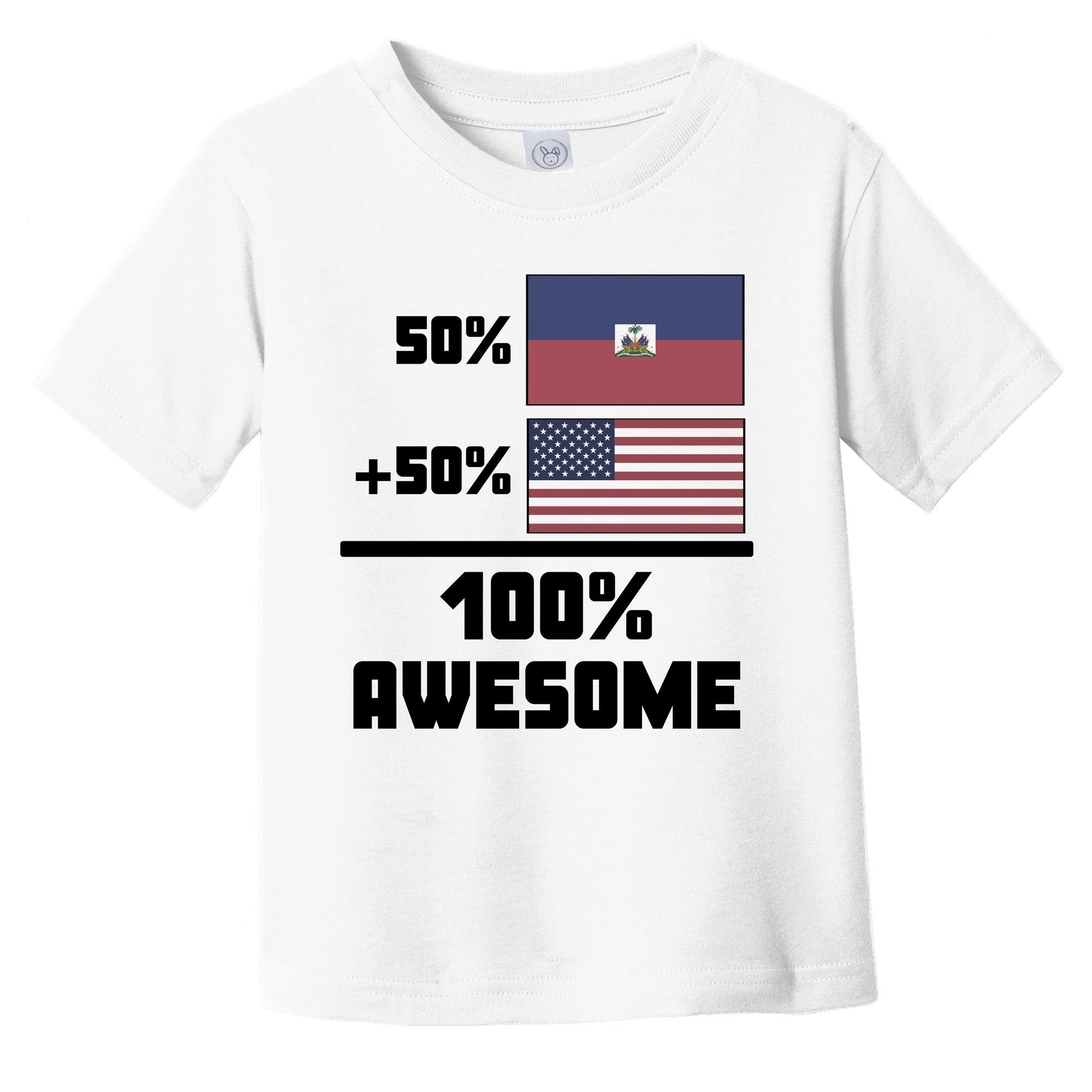 50% Haitian 50% American 100% Awesome Funny Flag Infant Toddler T-Shirt
