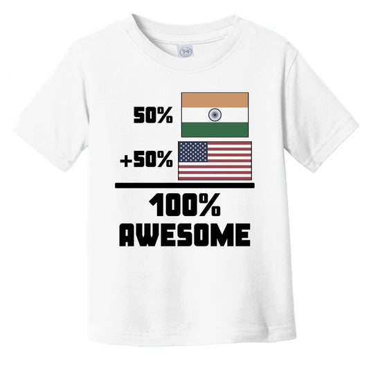 50% Indian 50% American 100% Awesome Funny Flag Infant Toddler T-Shirt