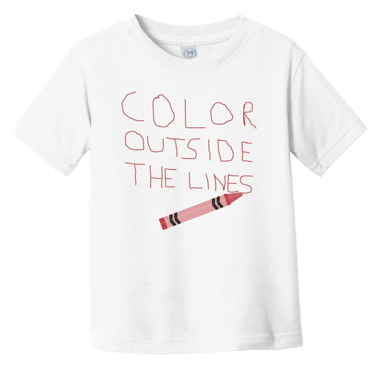 Color Outside The Lines Crayons Infant Toddler T-Shirt