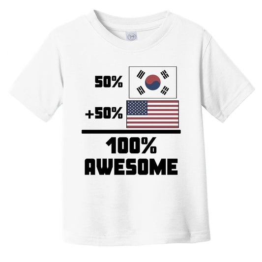 50% South Korean 50% American 100% Awesome Funny Flag Infant Toddler T-Shirt