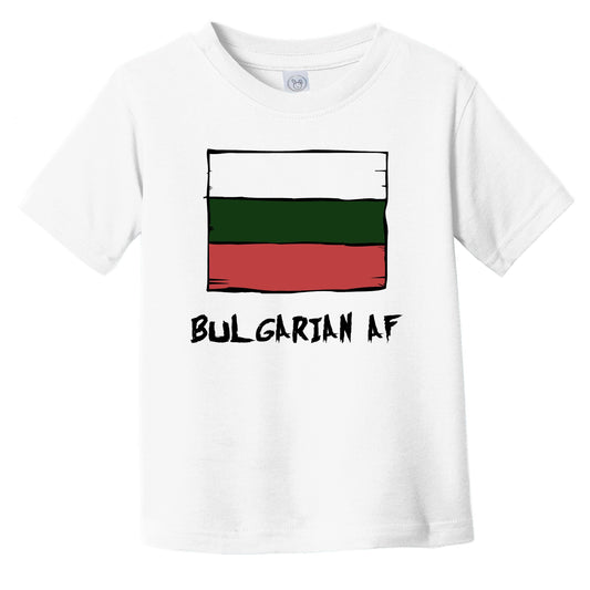 Bulgarian AF Funny Bulgaria Flag Infant Toddler T-Shirt