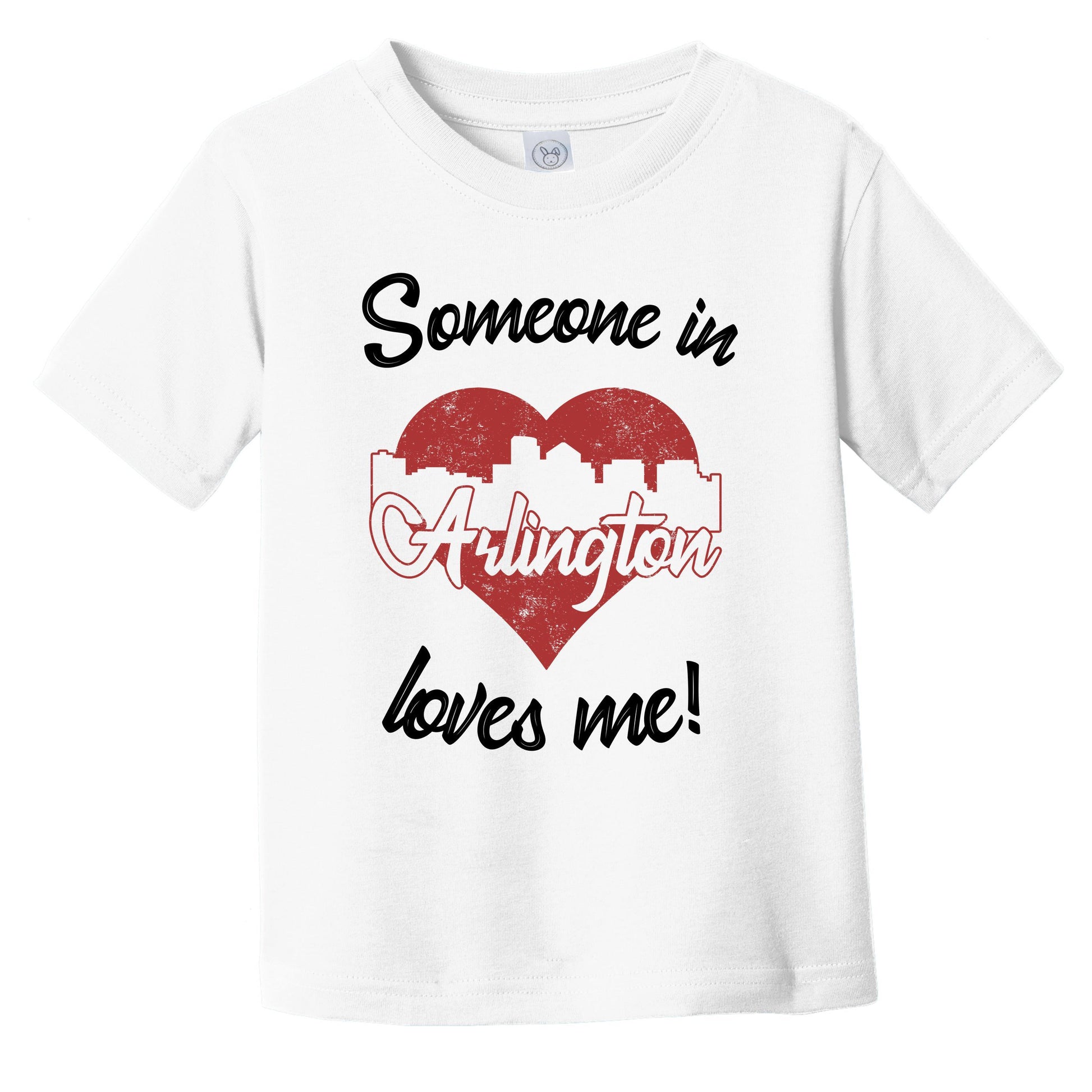 Someone In Arlington Loves Me Red Heart Skyline Infant Toddler T-Shirt