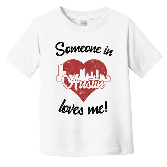 Someone In Austin Loves Me Red Heart Skyline Infant Toddler T-Shirt