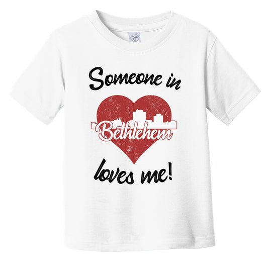 Someone In Bethlehem Loves Me Red Heart Skyline Infant Toddler T-Shirt