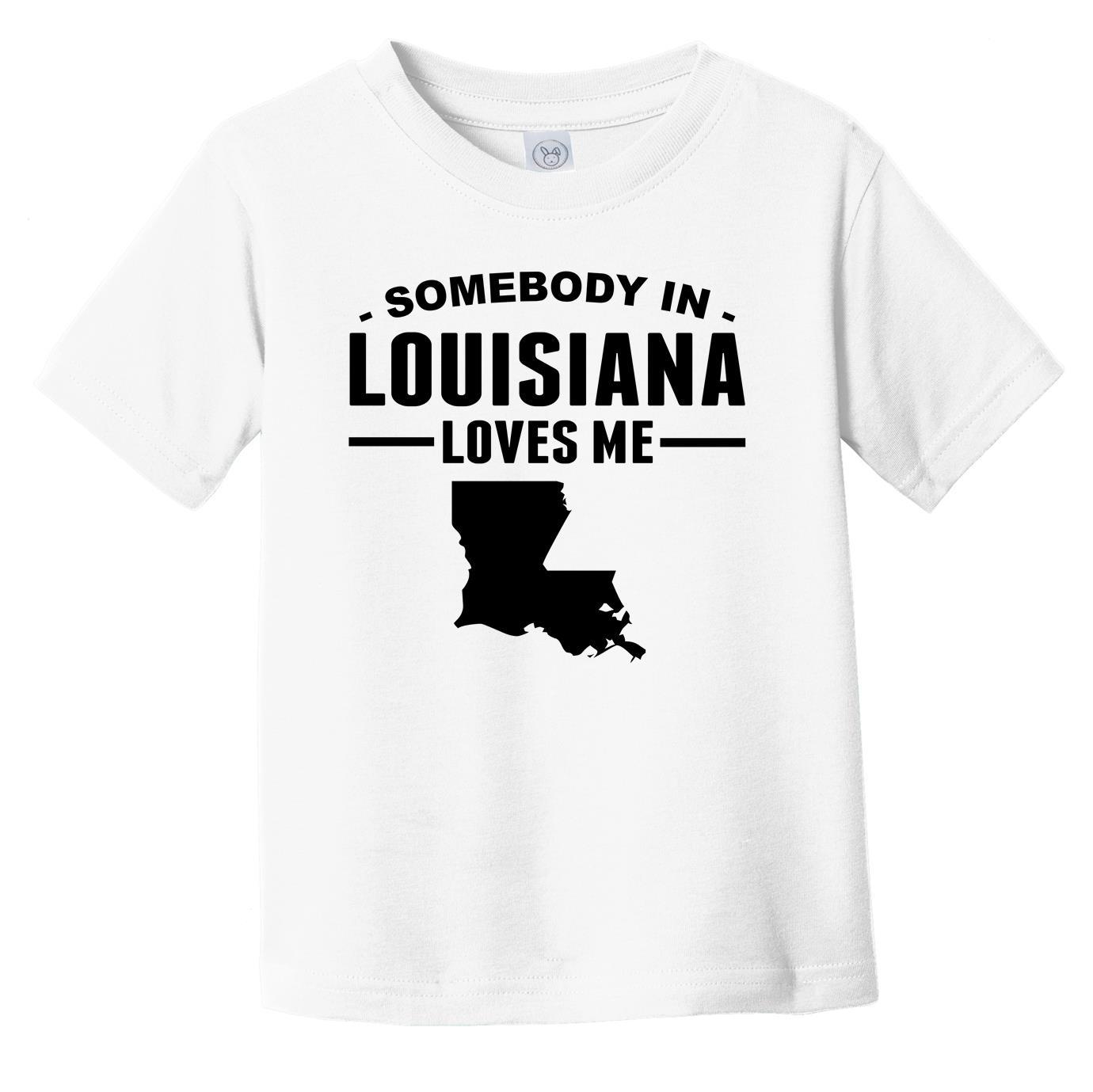 Somebody In Louisiana Loves Me Infant Toddler T-Shirt - Louisiana Infant Toddler Shirt
