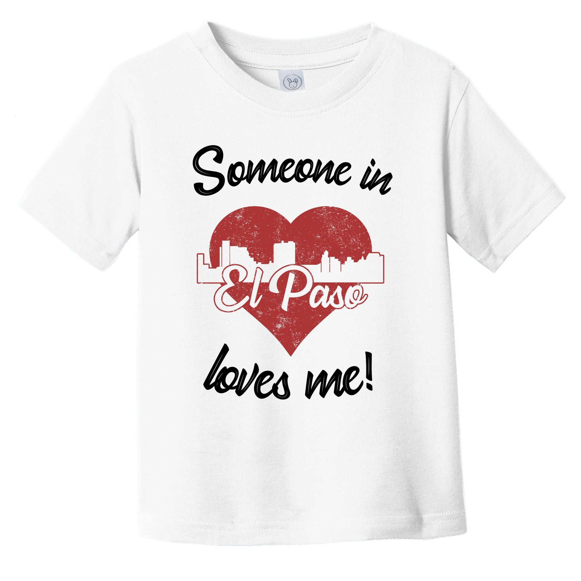 Someone In El Paso Loves Me Red Heart Skyline Infant Toddler T-Shirt