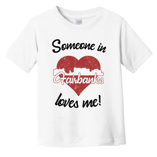 Someone In Fairbanks Loves Me Red Heart Skyline Infant Toddler T-Shirt