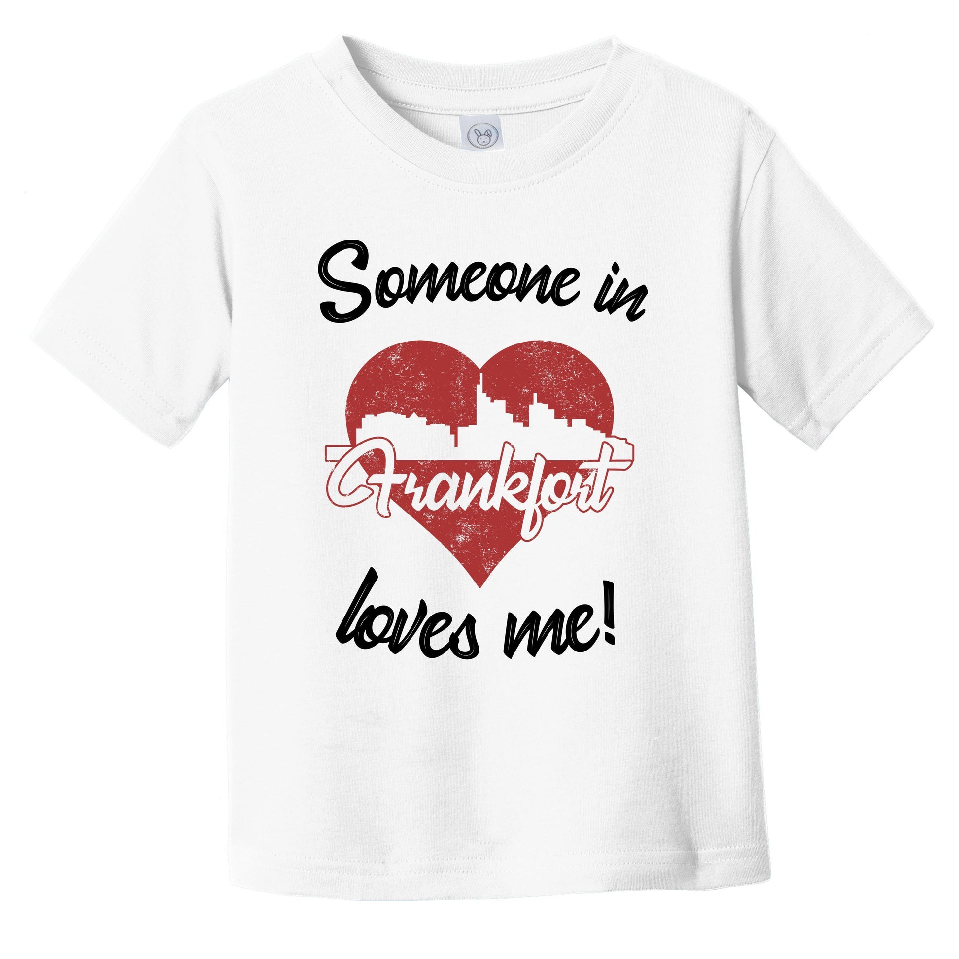 Someone In Frankfort Loves Me Red Heart Skyline Infant Toddler T-Shirt