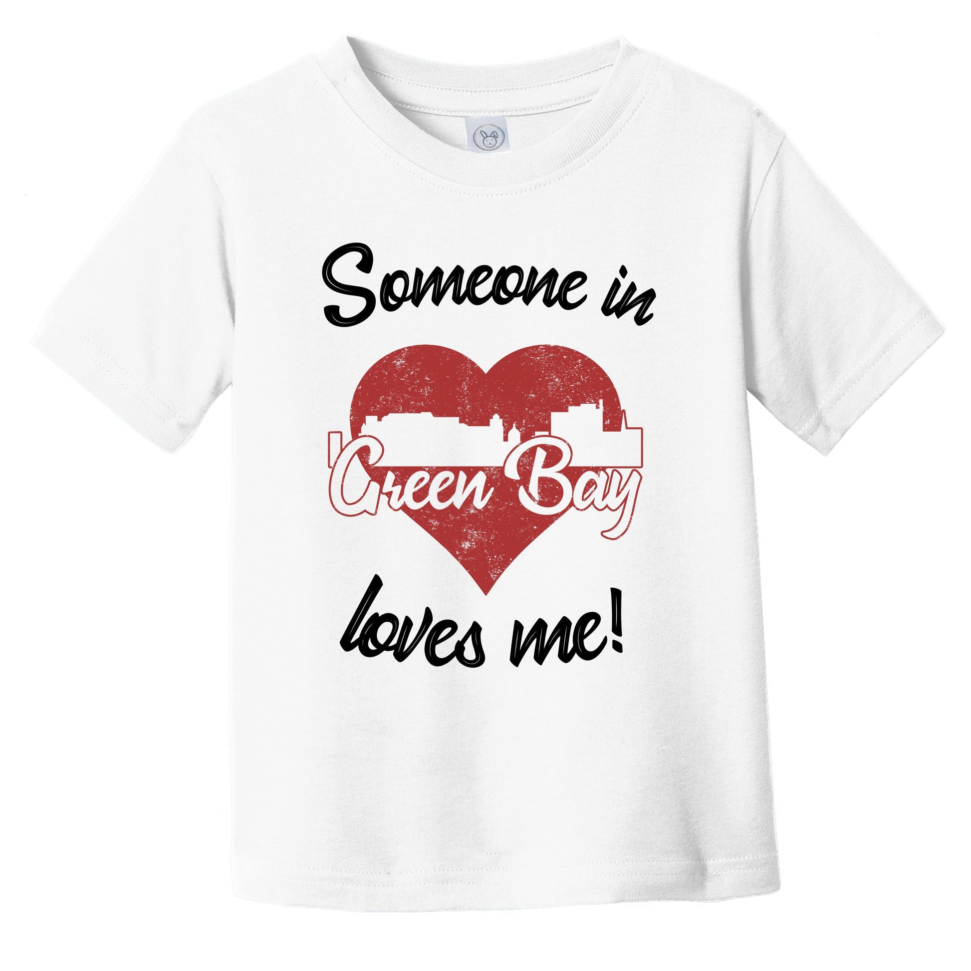 Someone In Green Bay Loves Me Red Heart Skyline Infant Toddler T-Shirt