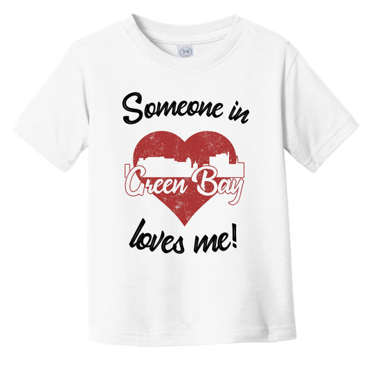 Someone In Green Bay Loves Me Red Heart Skyline Infant Toddler T-Shirt
