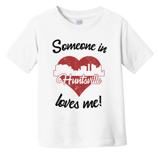 Someone In Huntsville Loves Me Red Heart Skyline Infant Toddler T-Shirt