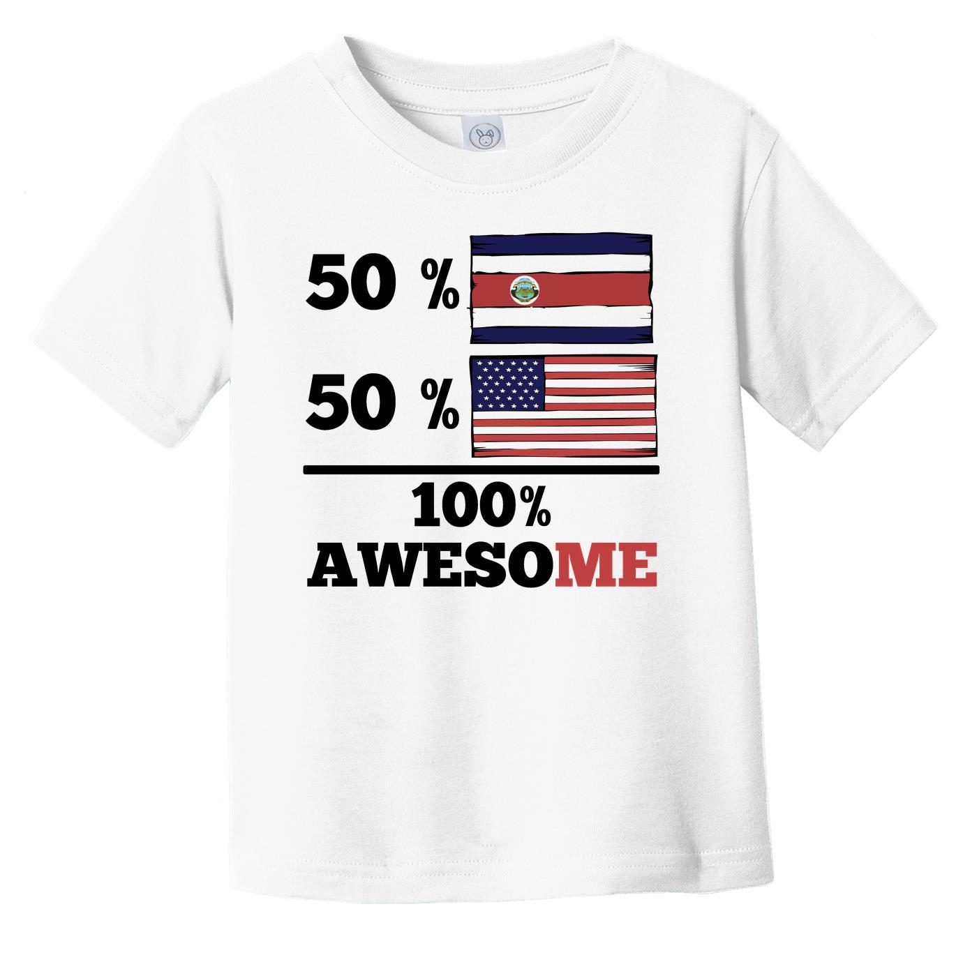 50% Costa Rican 50% American 100% Awesome Infant Toddler T-Shirt