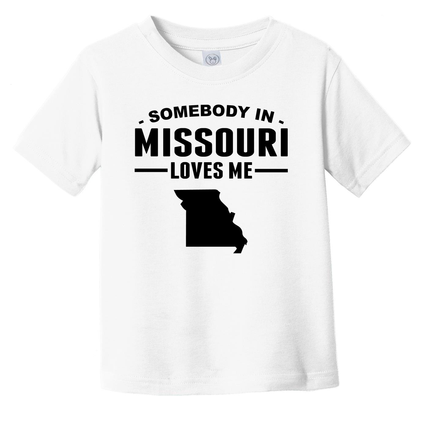 Somebody In Missouri Loves Me Infant Toddler T-Shirt - Missouri Infant Toddler Shirt