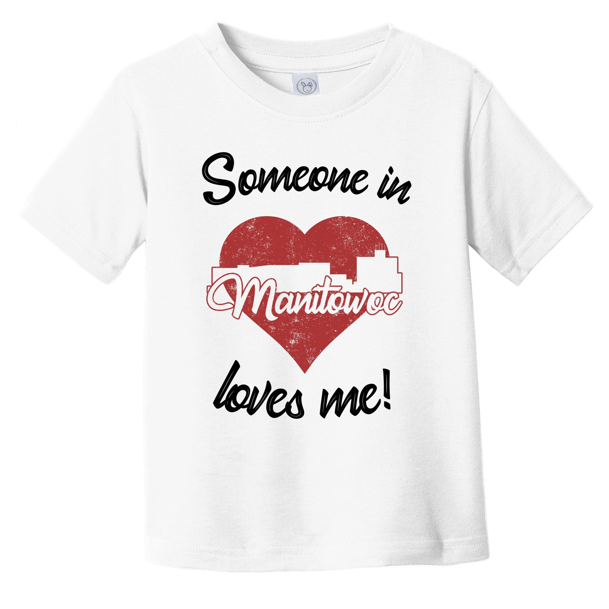 Someone In Manitowoc Loves Me Red Heart Skyline Infant Toddler T-Shirt