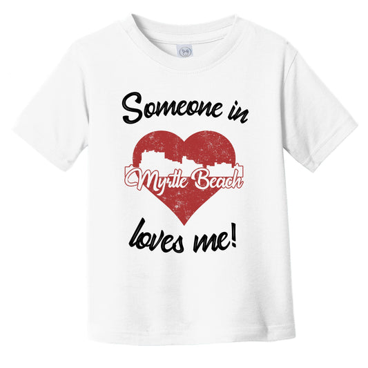 Someone In Myrtle Beach Loves Me Red Heart Skyline Infant Toddler T-Shirt