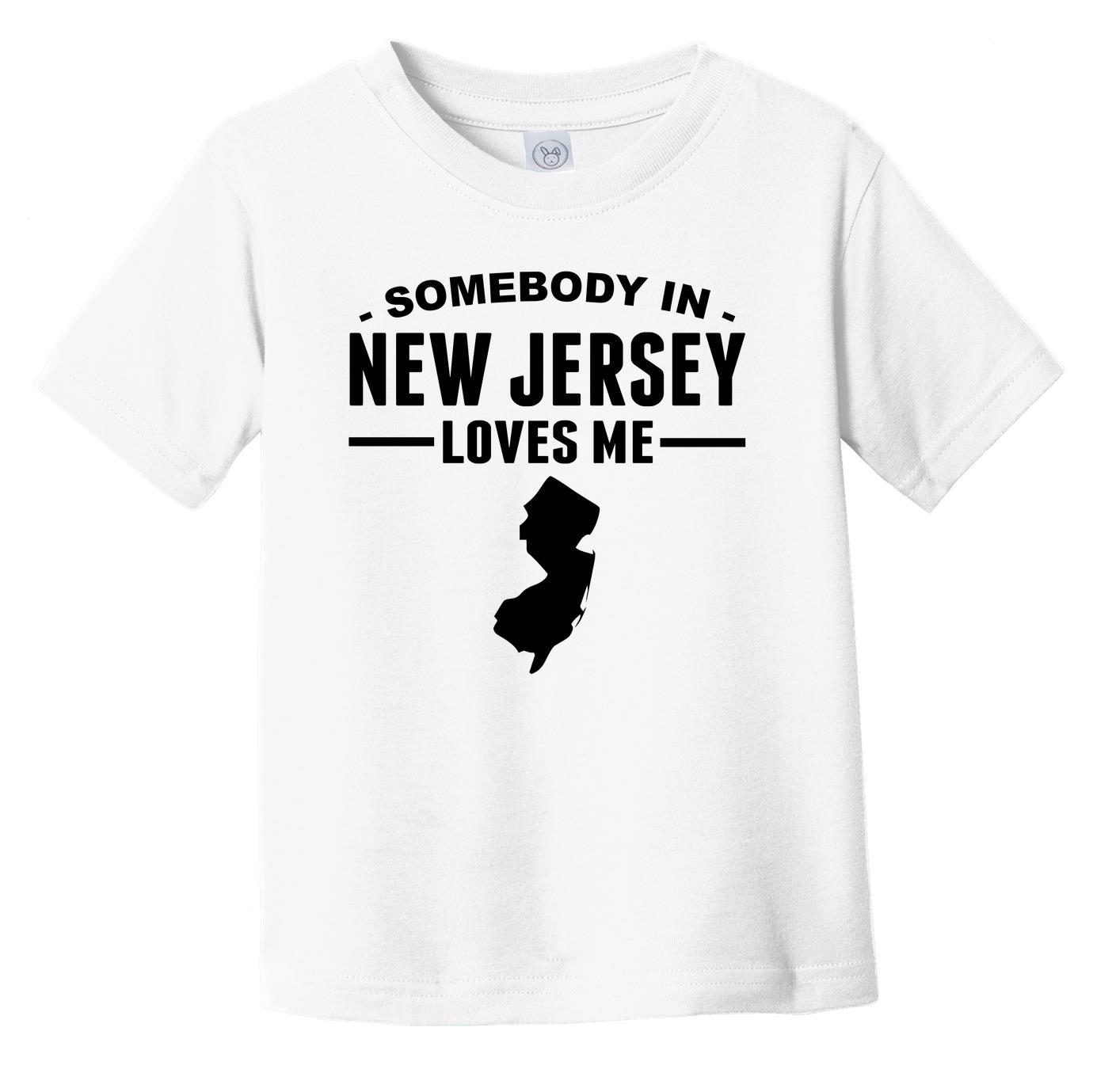 Somebody In New Jersey Loves Me Infant Toddler T-Shirt - New Jersey Infant Toddler Shirt