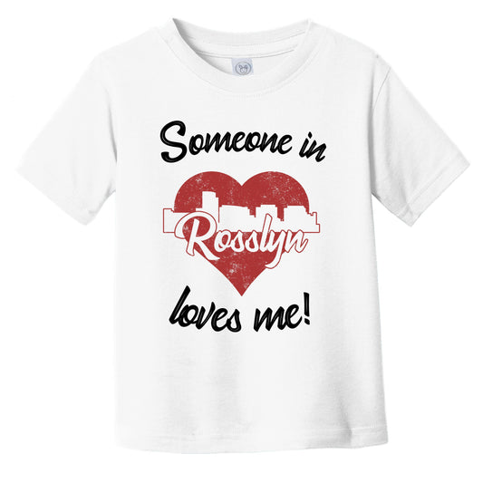 Someone In Rosslyn Loves Me Red Heart Skyline Infant Toddler T-Shirt