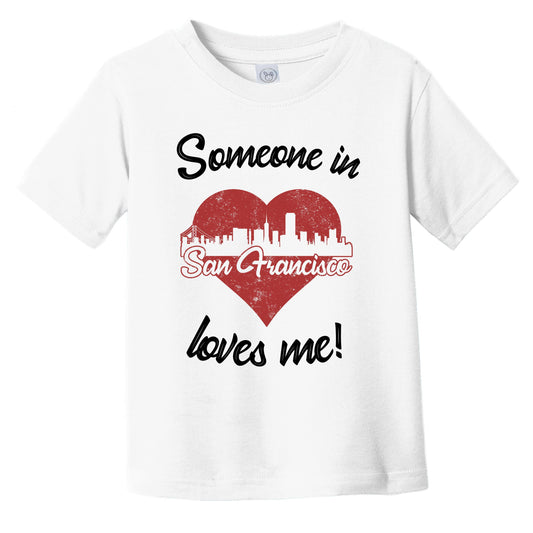 Someone In San Francisco Loves Me Red Heart Skyline Infant Toddler T-Shirt