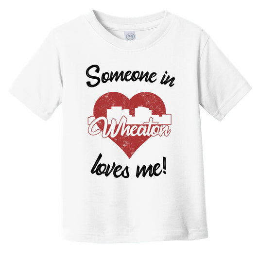 Someone In Wheaton Loves Me Red Heart Skyline Infant Toddler T-Shirt