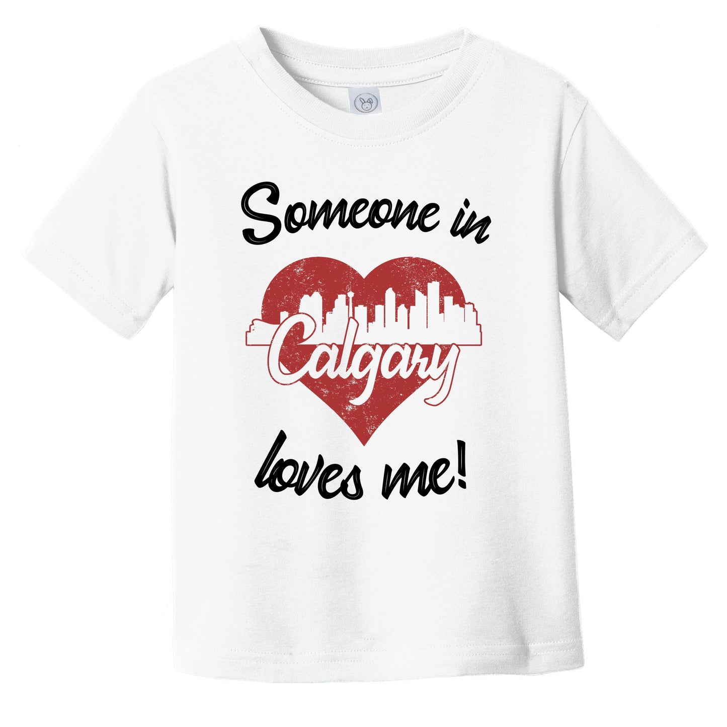 Someone In Calgary Loves Me Red Heart Skyline Infant Toddler T-Shirt