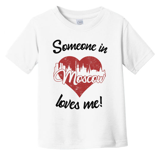 Someone In Moscow Loves Me Red Heart Skyline Infant Toddler T-Shirt