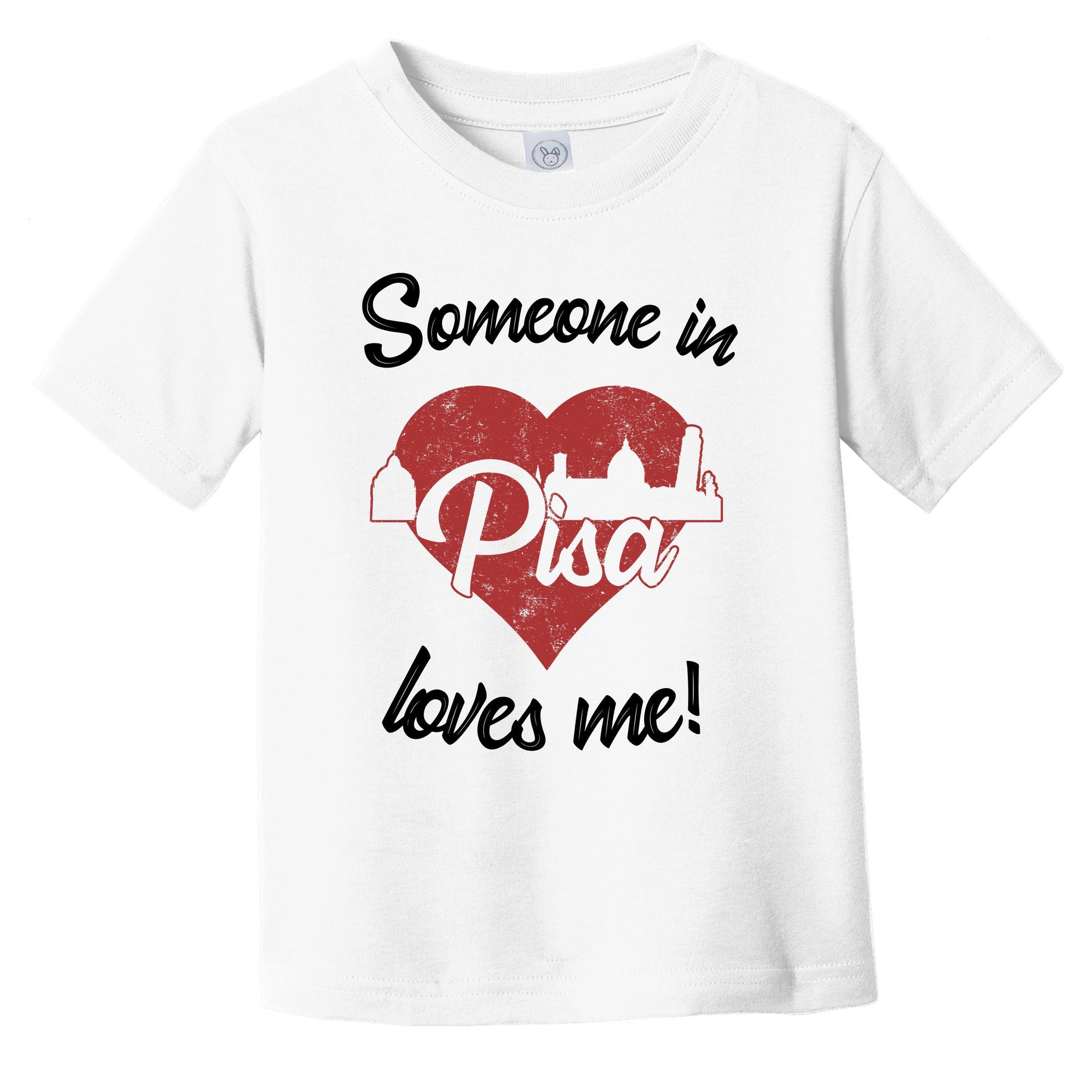 Someone In Pisa Loves Me Red Heart Skyline Infant Toddler T-Shirt