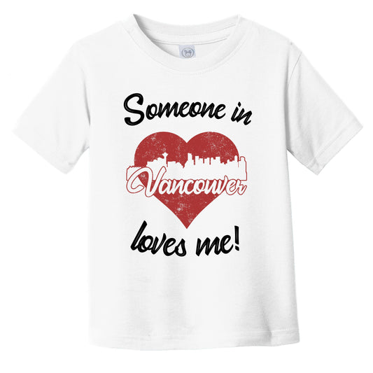 Someone In Vancouver Loves Me Red Heart Skyline Infant Toddler T-Shirt