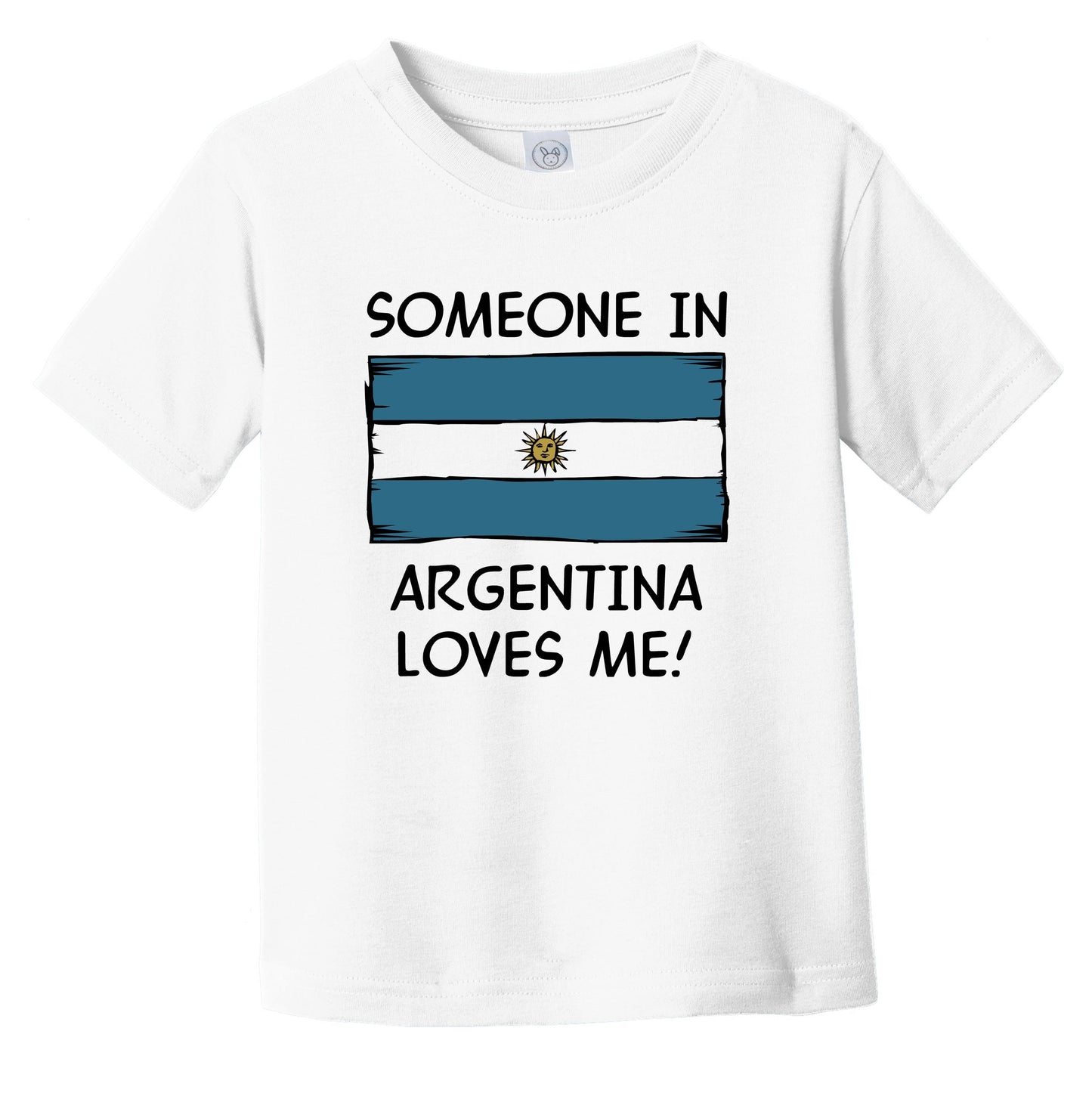 Someone In Argentina Loves Me Argentinian Flag Infant Toddler T-Shirt