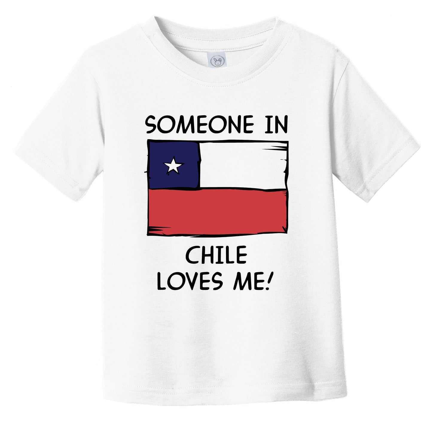 Someone In Chile Loves Me Chilean Flag Infant Toddler T-Shirt