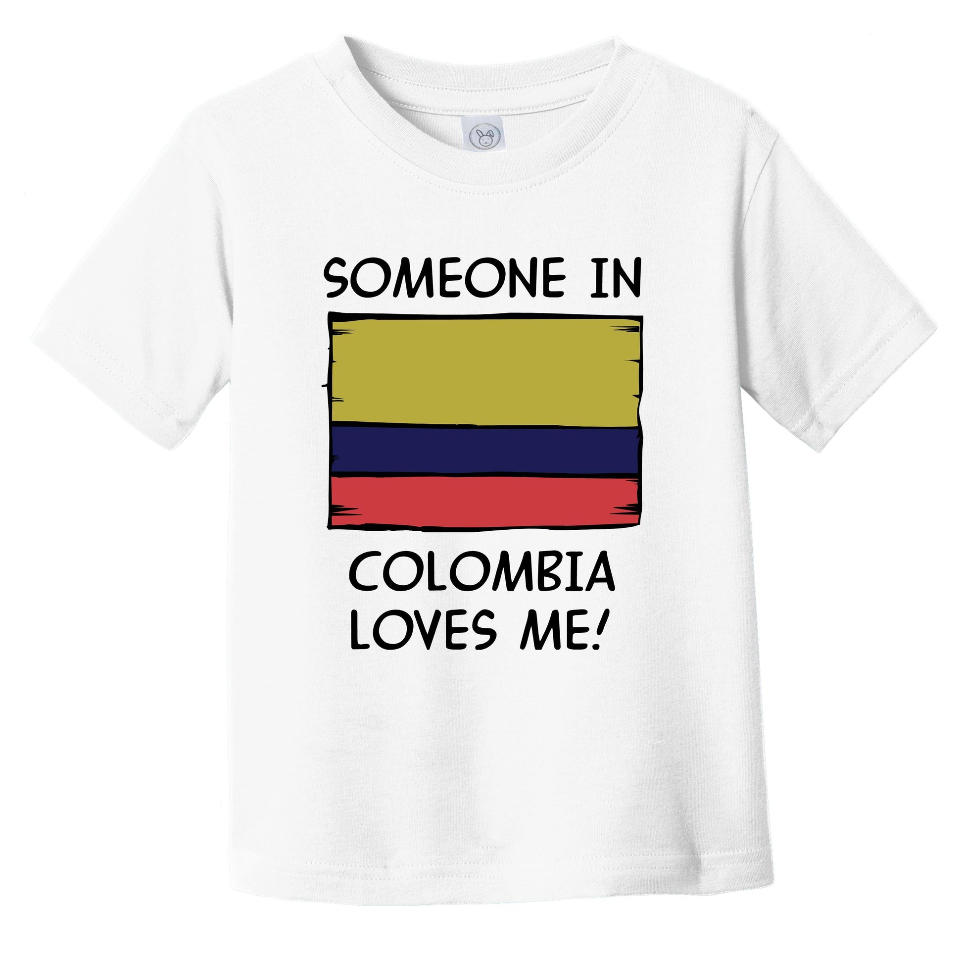 Someone In Colombia Loves Me Colombian Flag Infant Toddler T-Shirt