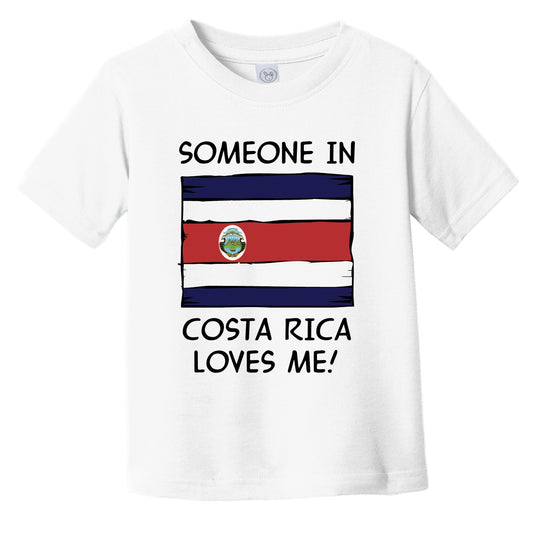 Someone In Costa Rica Loves Me Costa Rican Flag Infant Toddler T-Shirt