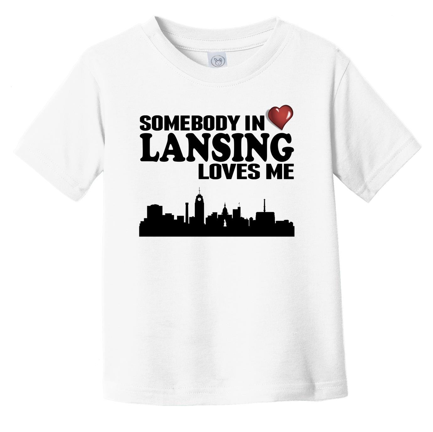 Somebody In Lansing Loves Me Infant Toddler T-Shirt