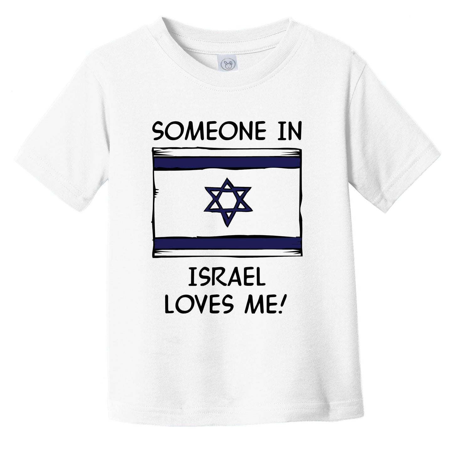 Someone In Israel Loves Me Israeli Flag Infant Toddler T-Shirt