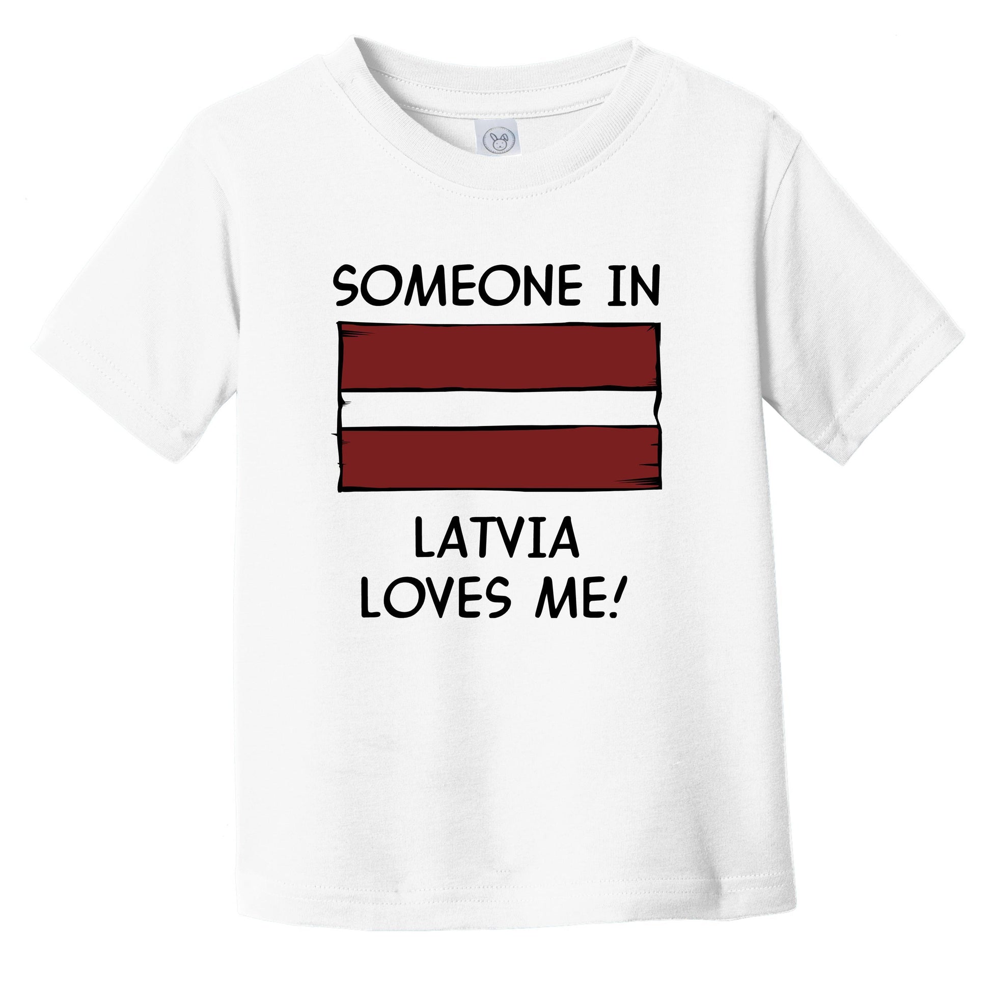 Someone In Latvia Loves Me Latvian Flag Infant Toddler T-Shirt