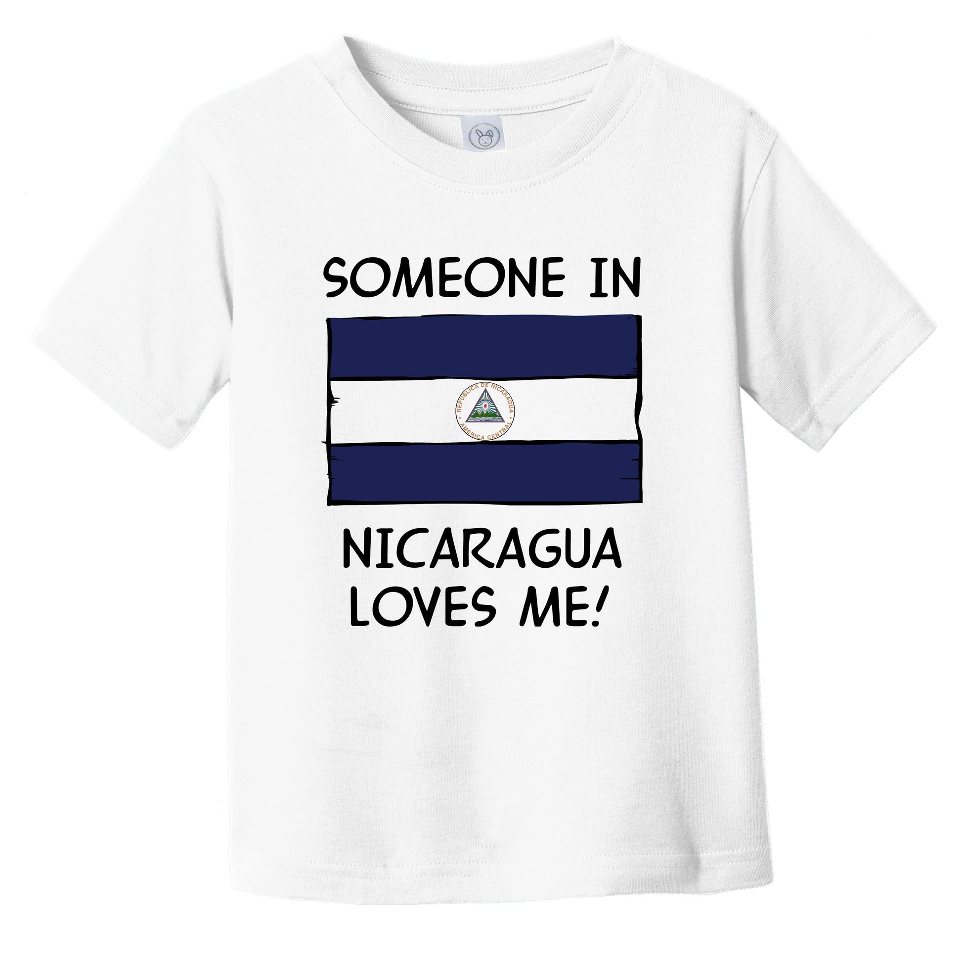 Someone In Nicaragua Loves Me Nicaraguan Flag Infant Toddler T-Shirt