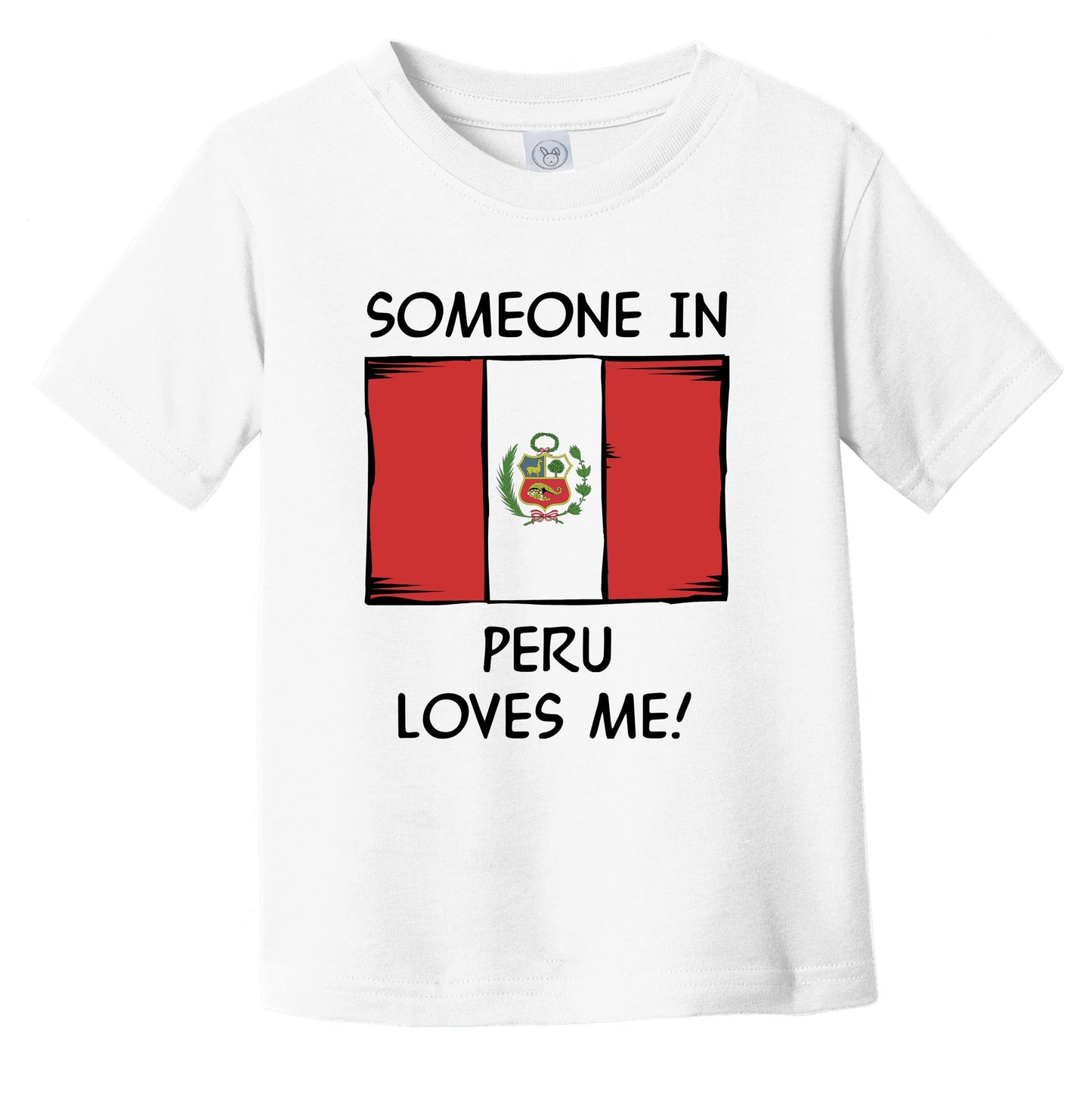 Someone In Peru Loves Me Peruvian Flag Infant Toddler T-Shirt