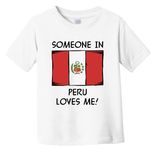 Someone In Peru Loves Me Peruvian Flag Infant Toddler T-Shirt