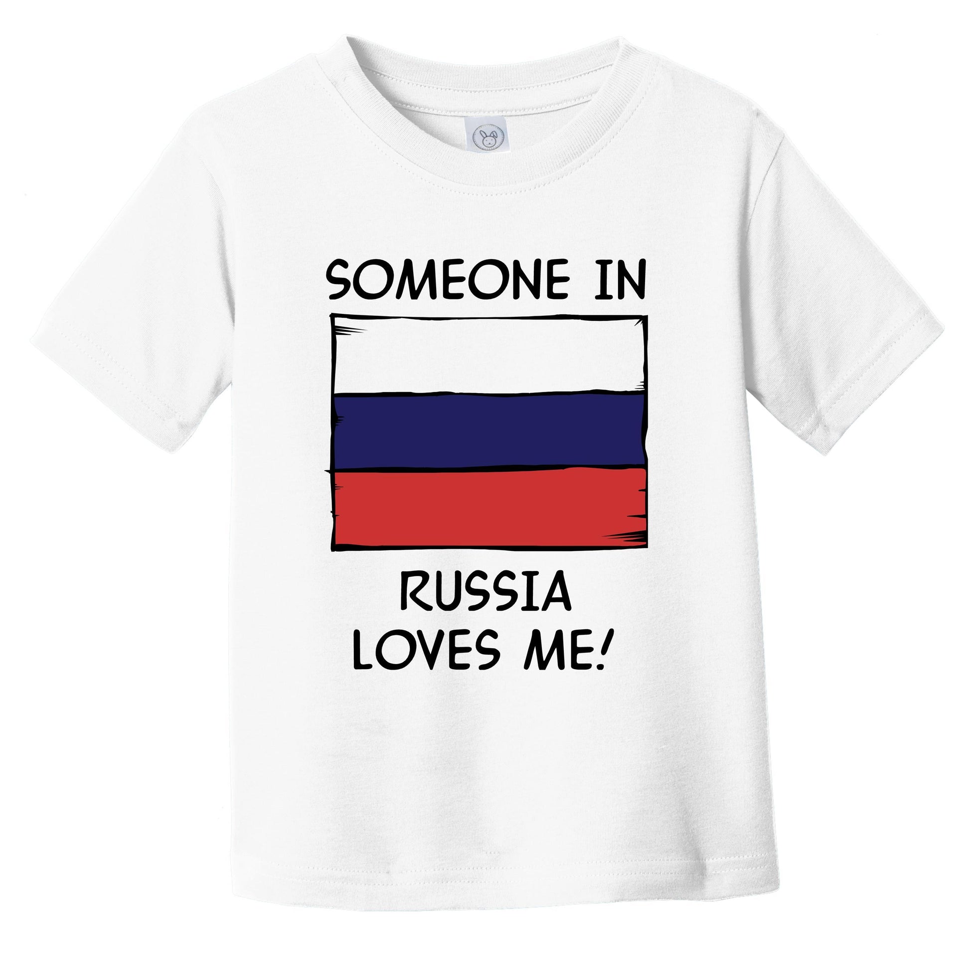 Someone In Russia Loves Me Russian Flag Infant Toddler T-Shirt
