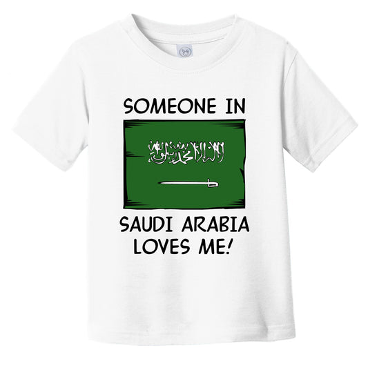 Someone In Saudi Arabia Loves Me Saudi Arabian Flag Infant Toddler T-Shirt