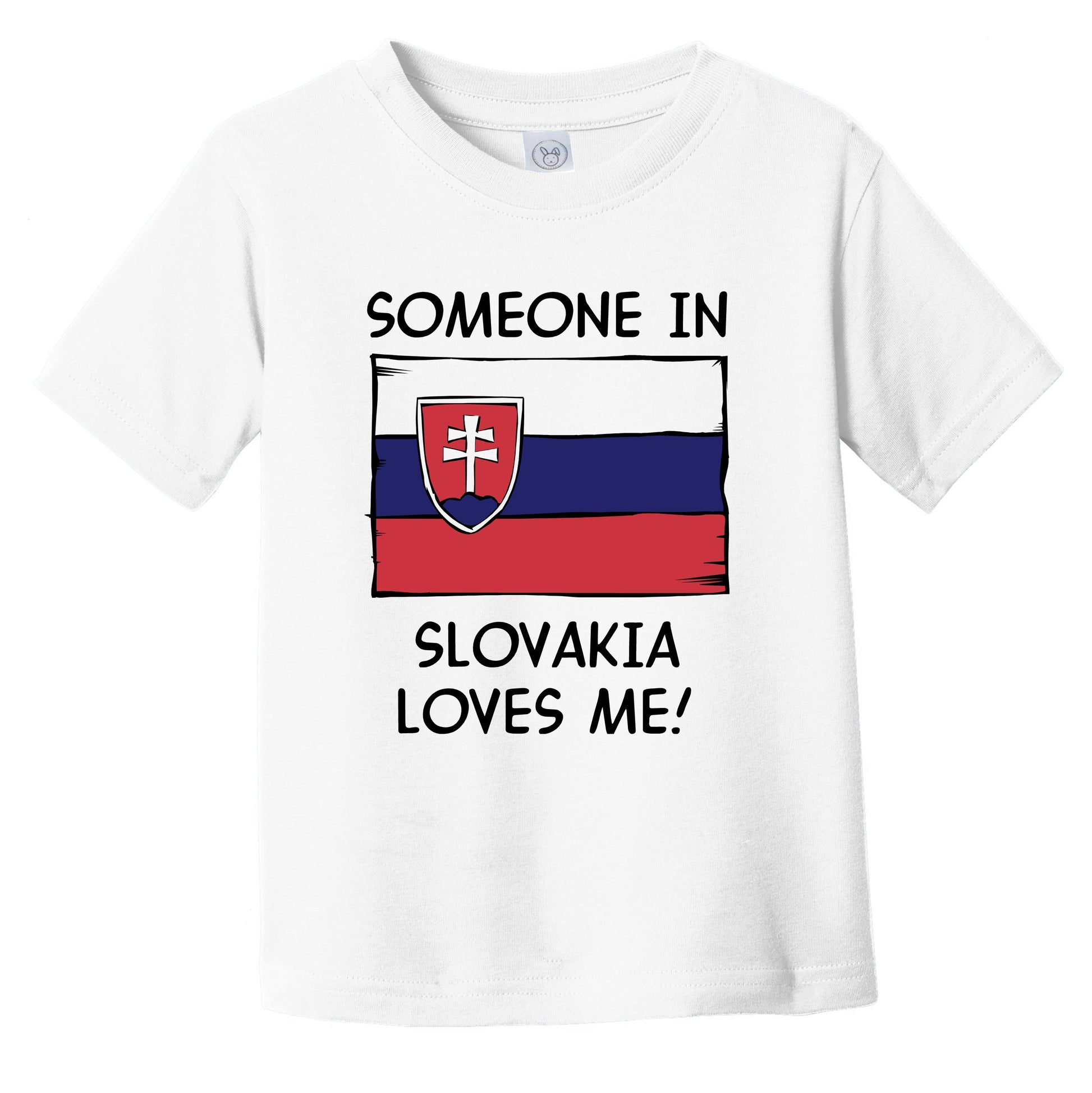 Someone In Slovakia Loves Me Slovakian Flag Infant Toddler T-Shirt