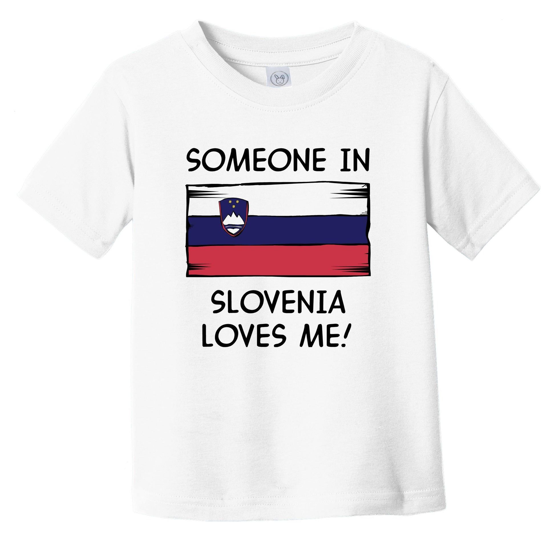 Someone In Slovenia Loves Me Slovenian Flag Infant Toddler T-Shirt